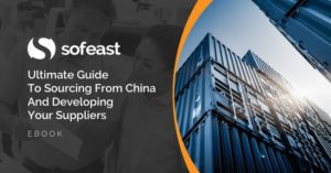 Ultimate Guide To Sourcing From China And Developing Your Suppliers