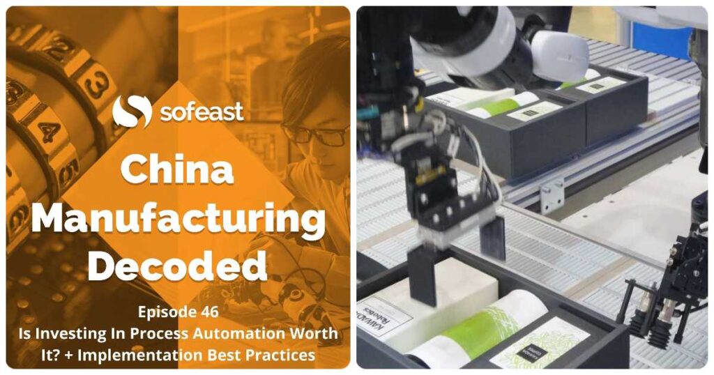 Is Investing In Process Automation In The Factory Worth It + Implementation Best Practices -podcast