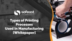 Types Of Printing Techniques Used In Manufacturing [Whitepaper]