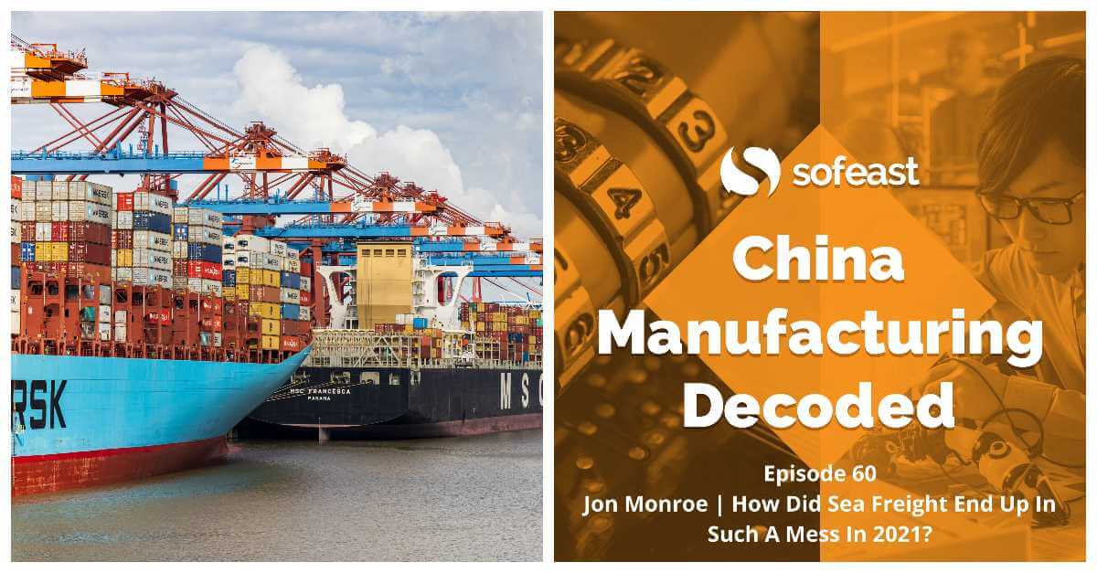 Exploring Why Sea Freight Is So Expensive In Summer ’21 [Podcast]