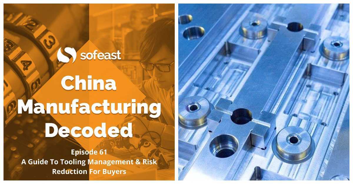 Plastic Injection Mold Tooling Management & Risk Reduction [Podcast]