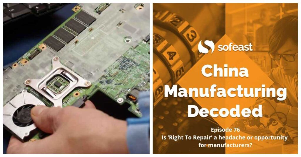Right To Repair: Blessing or Curse for Manufacturers? [Podcast]
