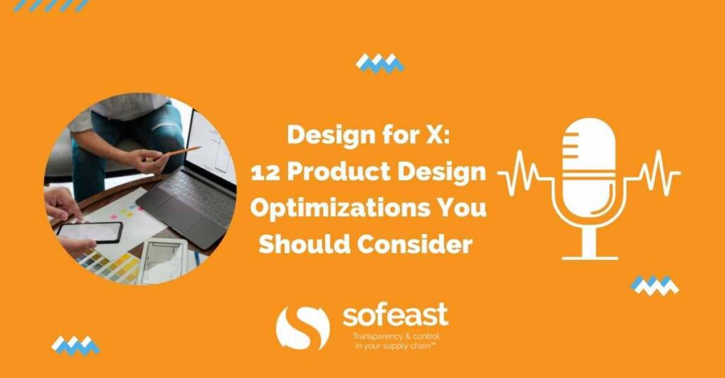 DFX: 12 Product Design Optimizations You Should Consider [Podcast]