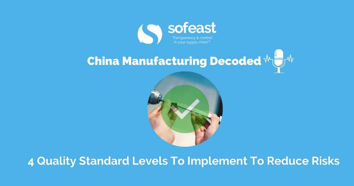 4 Quality Standard Levels You Should Implement To Reduce Risks [Podcast]