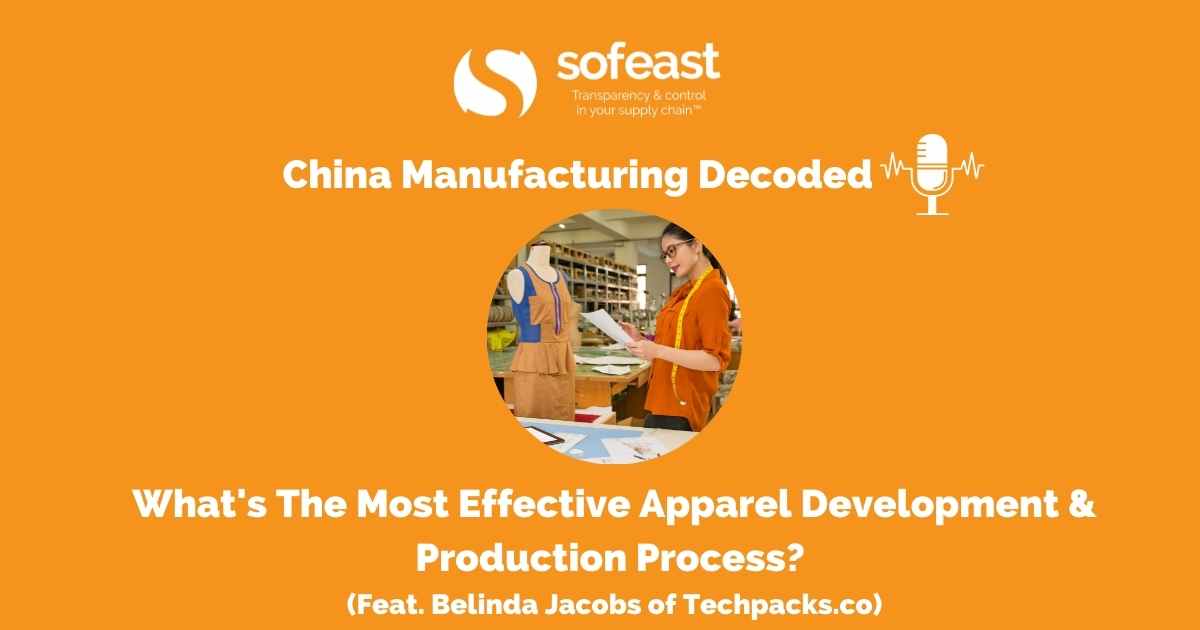 What’s The Most Effective Apparel Development & Production Process? [Podcast]
