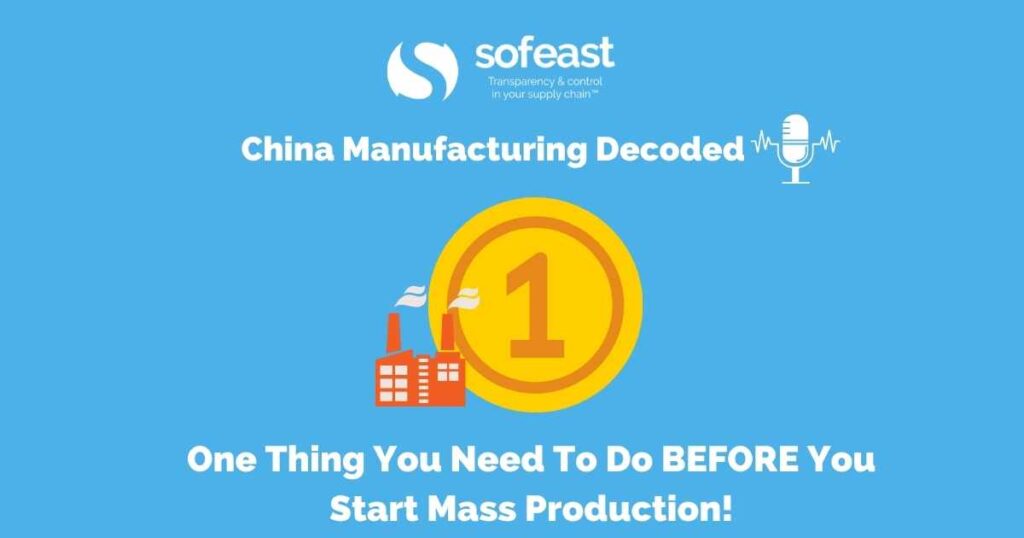 One Thing You Need To Do BEFORE You Start Mass Production! [Podcast]