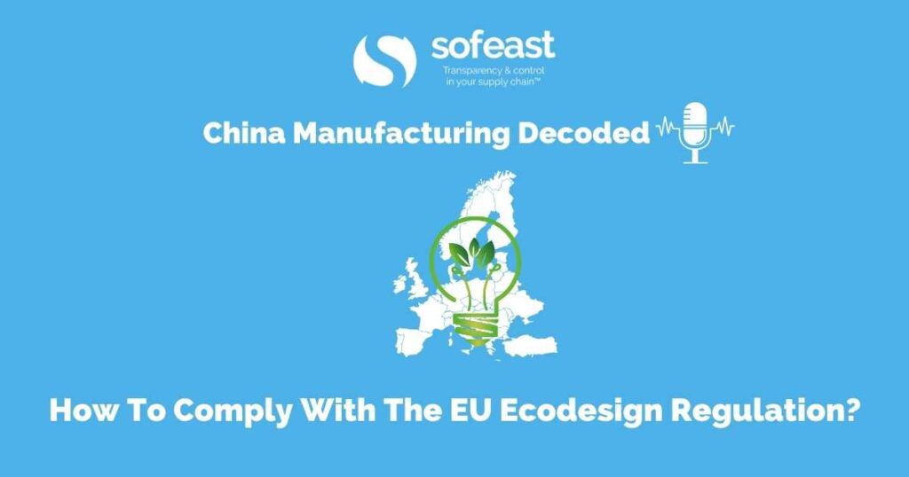How To Comply With The EU Ecodesign Regulation? [Podcast part 2]