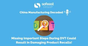 Missing Important Tasks During DVT Could Result In Damaging Product Recalls! [Podcast]