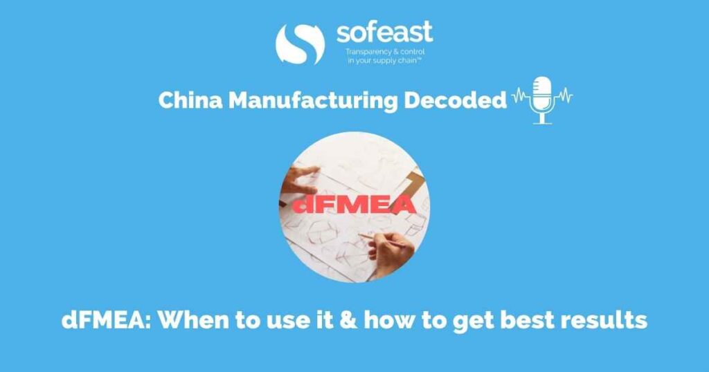 dFMEA: When to use it and how to get best results [Podcast]