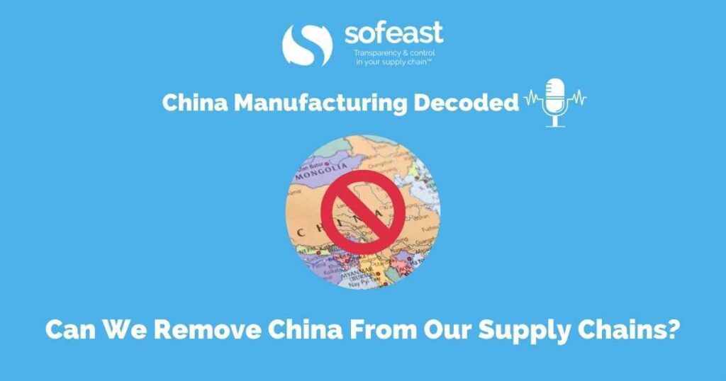 Can We Remove China From Our Supply Chains? [Podcast]