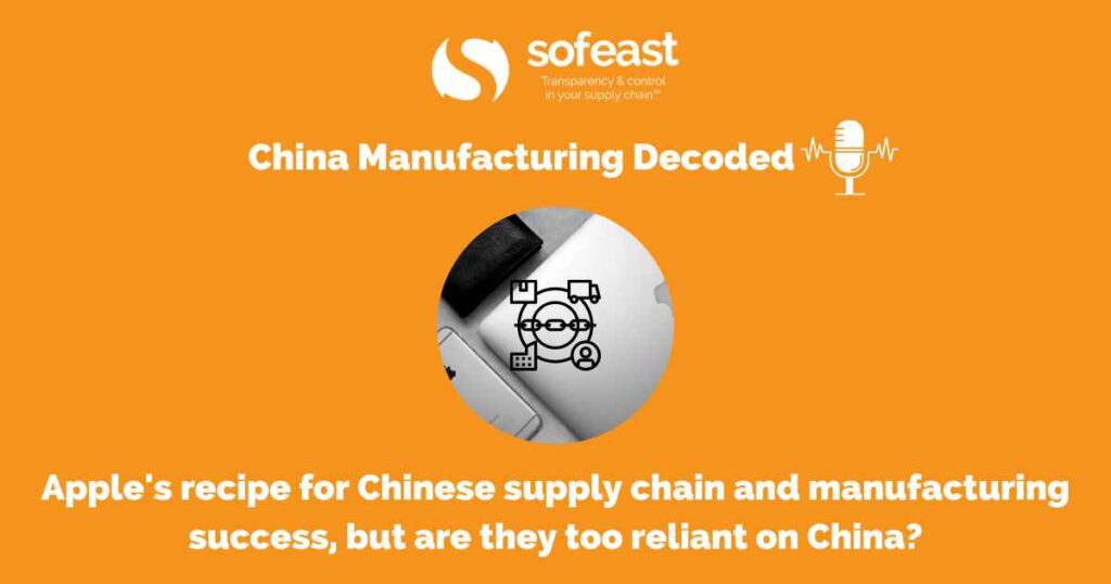 Exploring Apple’s Chinese supply chain and manufacturing success, but are they too reliant on China? [Podcast]