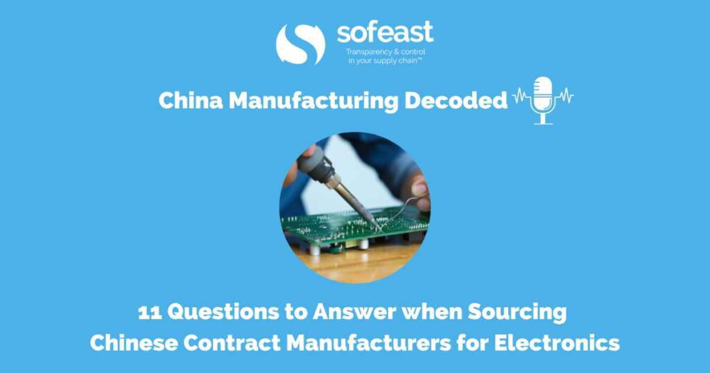 11 Questions to Answer when Sourcing Chinese Contract Manufacturers for Electronics