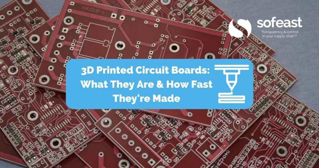 3D Printed Circuit Boards: What They Are & How Fast They’re Made