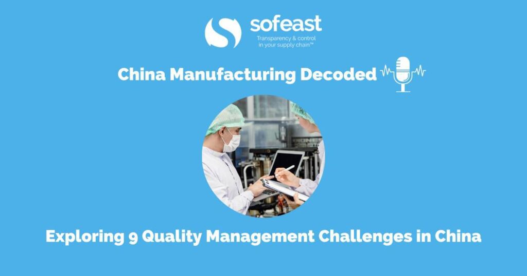 Exploring 9 Quality Management Challenges in China [Podcast]