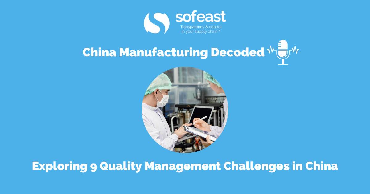 Exploring 9 Quality Management Challenges in China [Podcast]
