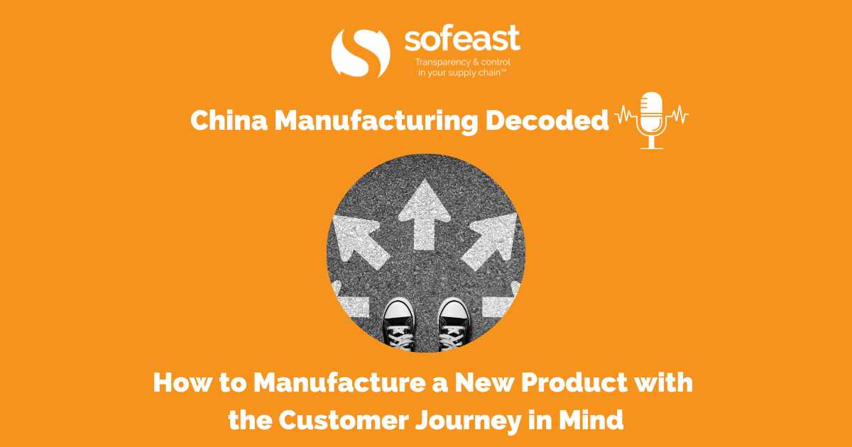 How to Manufacture a New Product with the Customer Journey in Mind