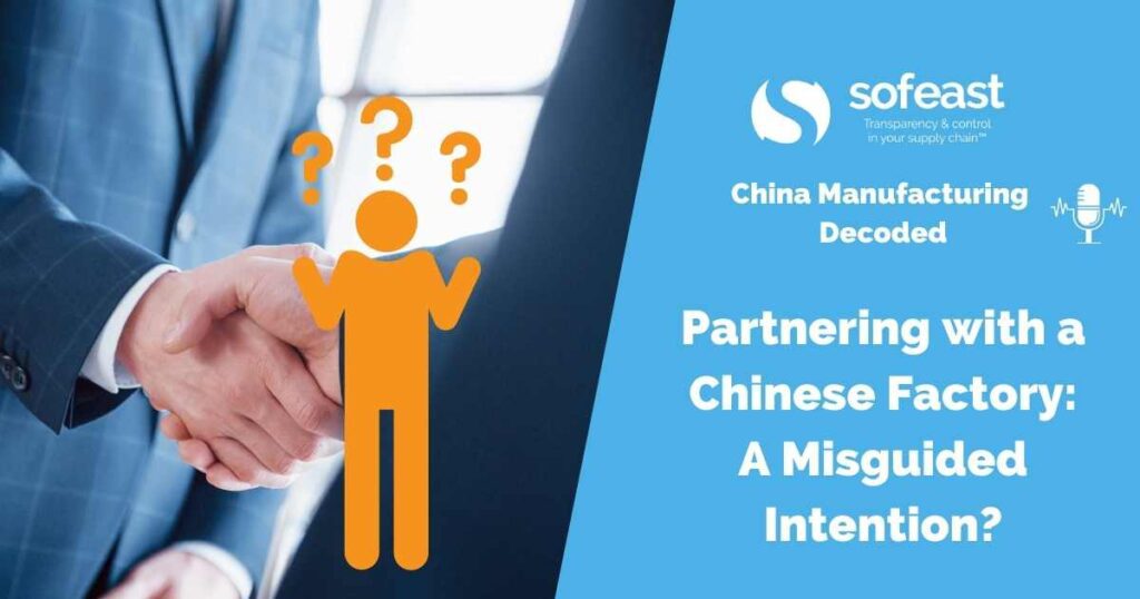 Partnering with a Chinese Factory: A Misguided Intention?
