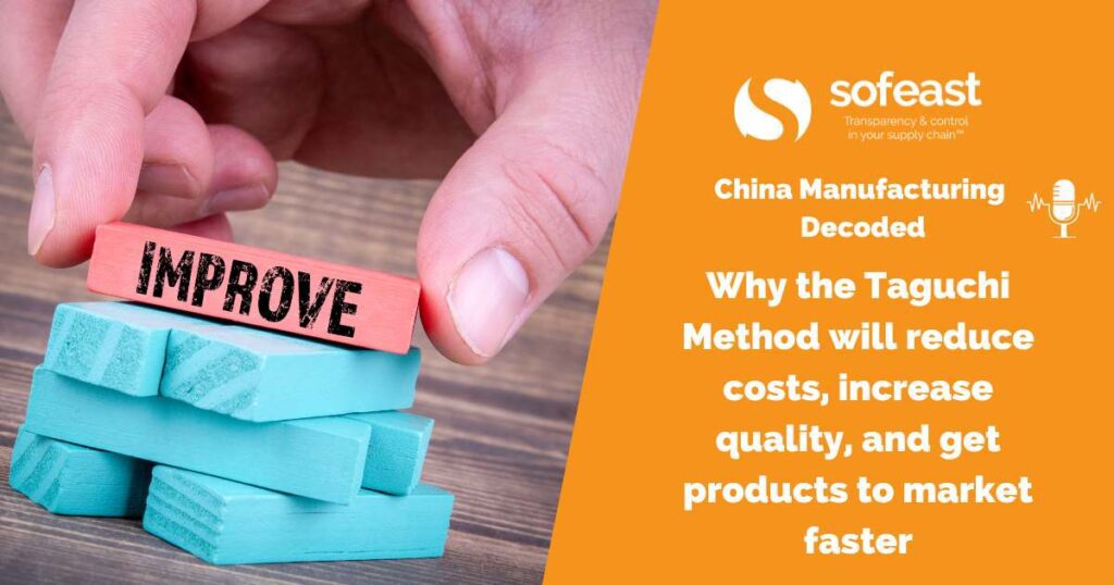 Why the Taguchi Method will reduce costs, increase quality, and get products to market faster