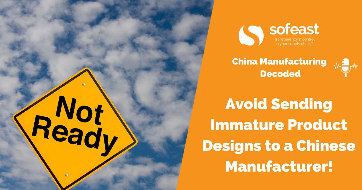 Avoid Sending Immature Product Designs to a Chinese Manufacturer!