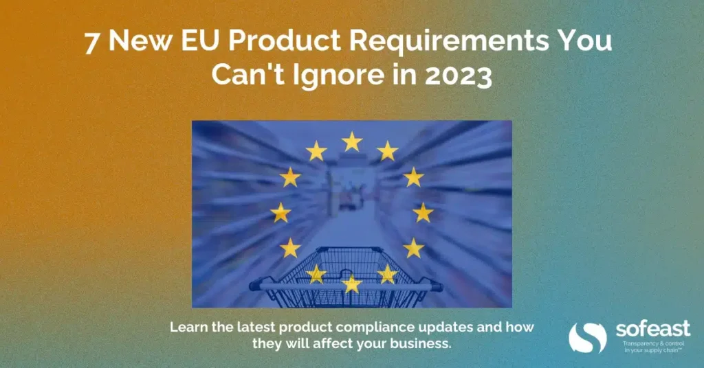7 New EU Product Compliance Requirements You Can’t Ignore In 2023