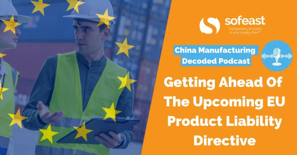 Getting Ahead Of The Upcoming EU Product Liability Directive