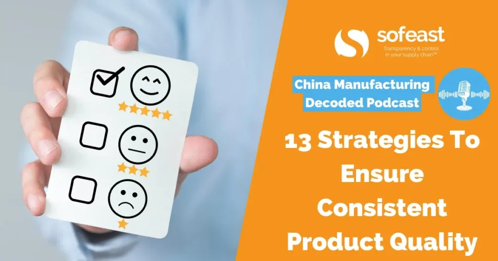 13 Strategies To Ensure Consistent Product Quality