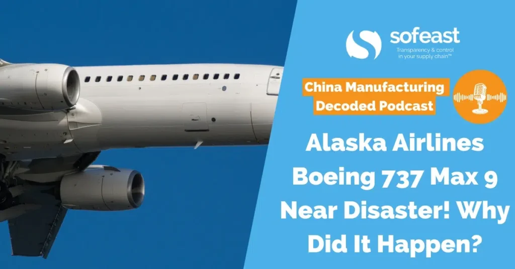Alaska Airlines Boeing 737 Max 9 Near Disaster! Quality & Reliability Issues?