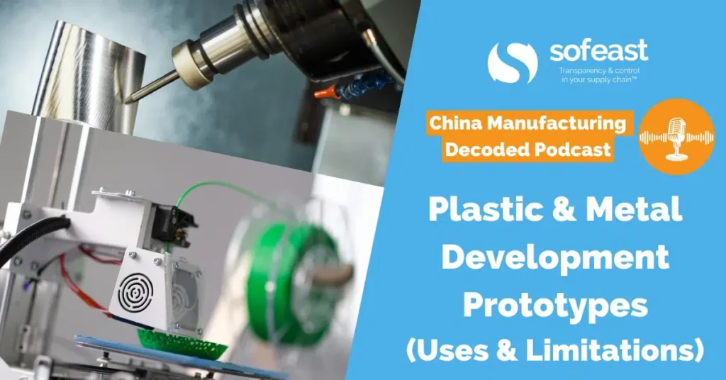 Plastic & Metal Development Prototypes: Uses & Limitations [Podcast]