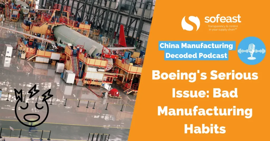 Boeing’s Serious Issue: Bad Manufacturing Habits [Podcast]