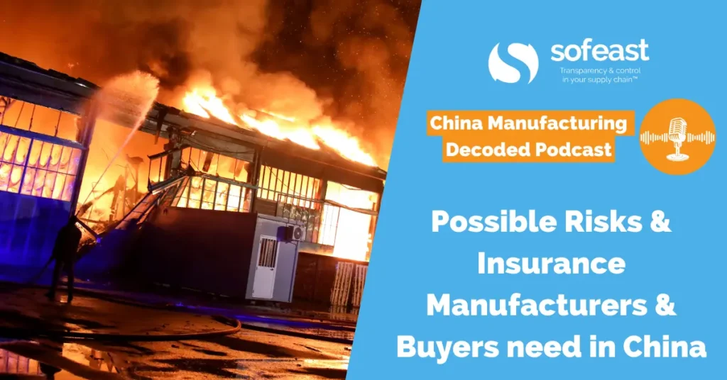 Possible Risks and Insurance Manufacturers and Buyers need in China [Podcast]