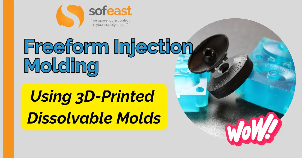 Freeform Injection Molding: Using 3D-Printed Dissolvable Molds