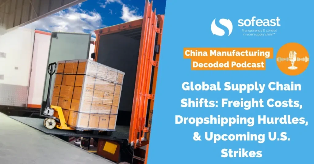 Global Supply Chain Shifts: Freight Costs, Dropshipping Hurdles, & Upcoming U.S. Strikes [Podcast]