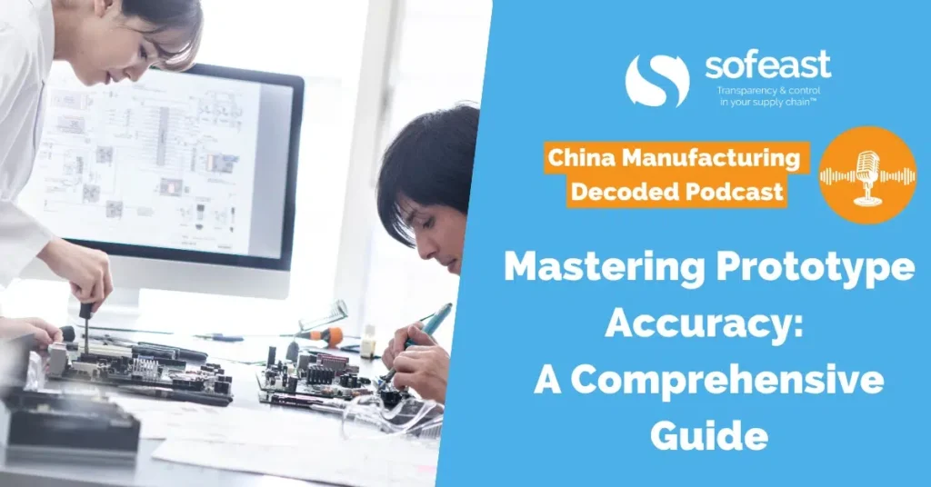 Mastering Prototype Accuracy: A Comprehensive Guide [Podcast]