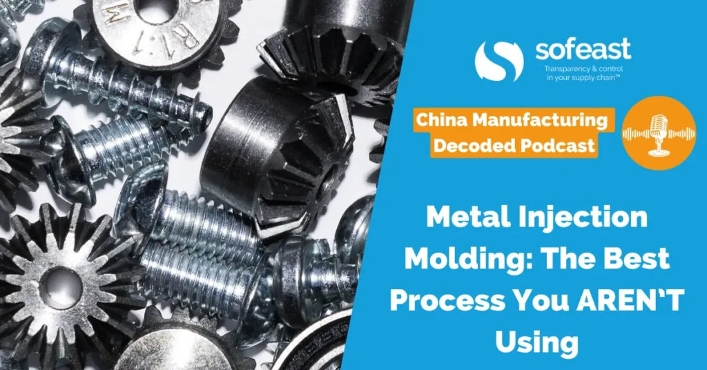 Metal Injection Molding: The Best Process You AREN’T Using [Podcast]