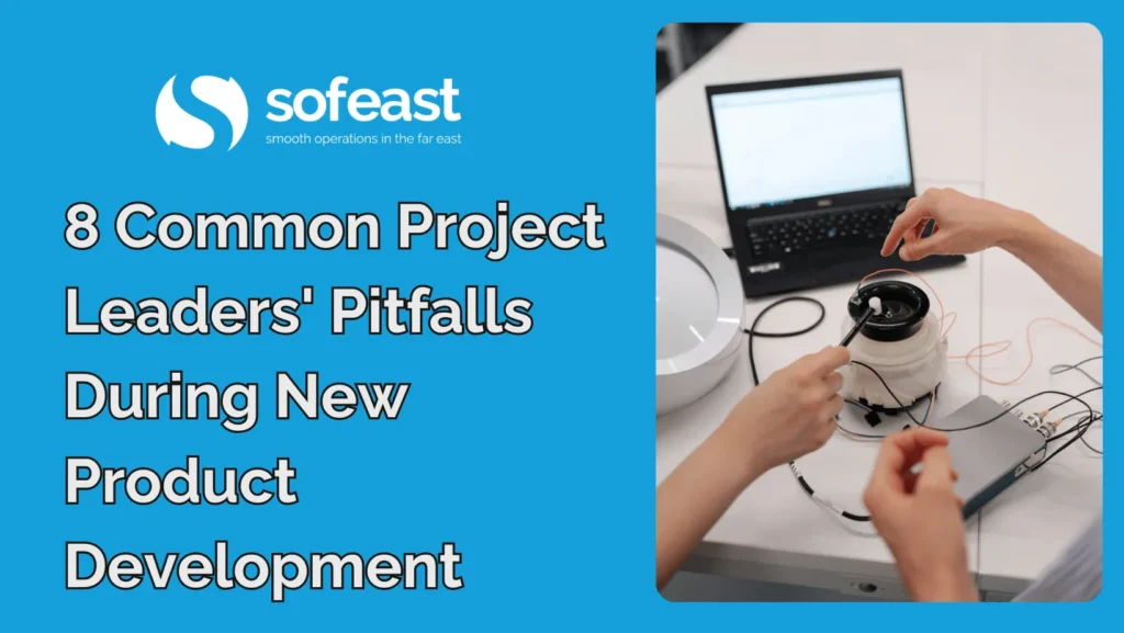 8 Common Project Leaders’ Pitfalls During New Product Development