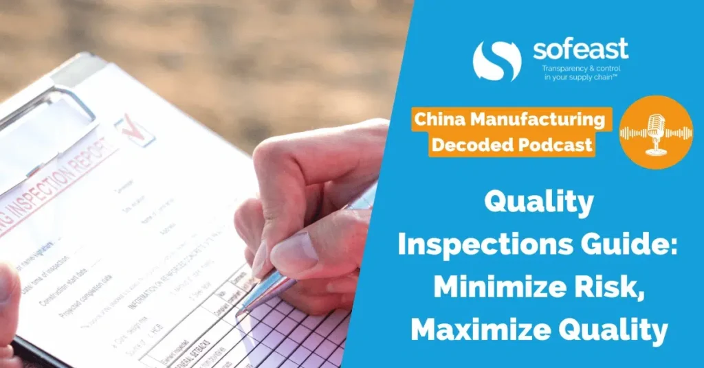 Quality Inspections Guide: Minimize Risk, Maximize Quality [Podcast]