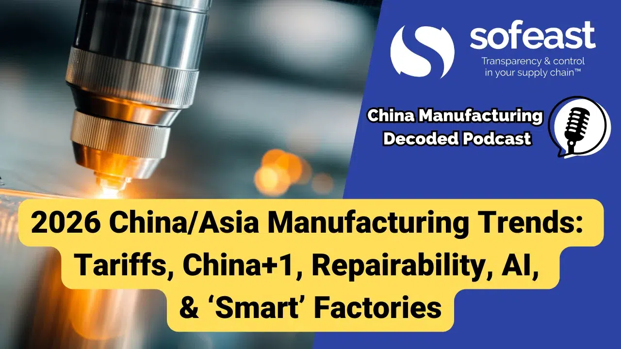 2026 Manufacturing Trends: Tariffs, China+1, Repairability, AI & ‘Smart’ Factories [Podcast]
