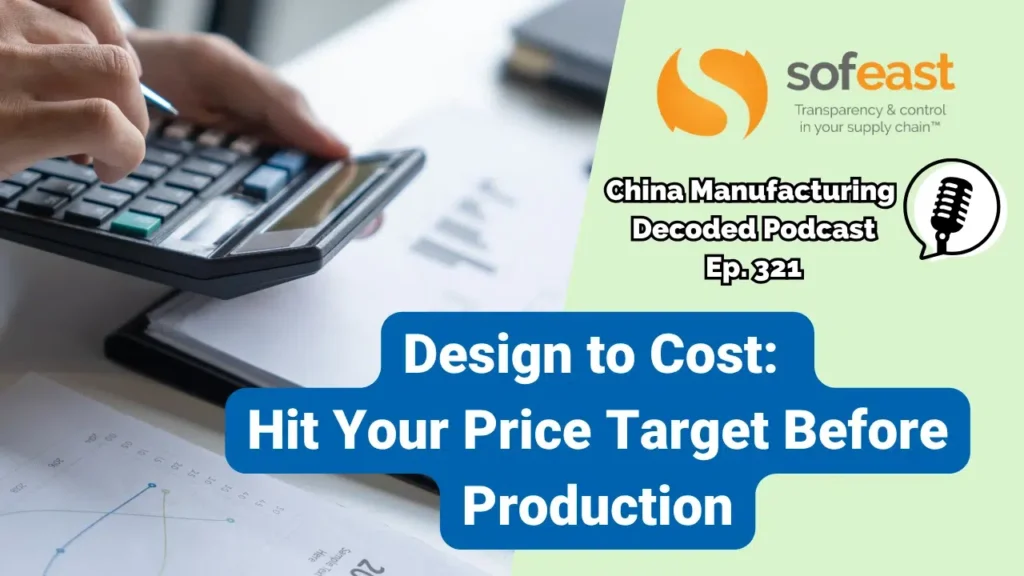 Design to Cost: Hit Your Price Target Before Production [Podcast]