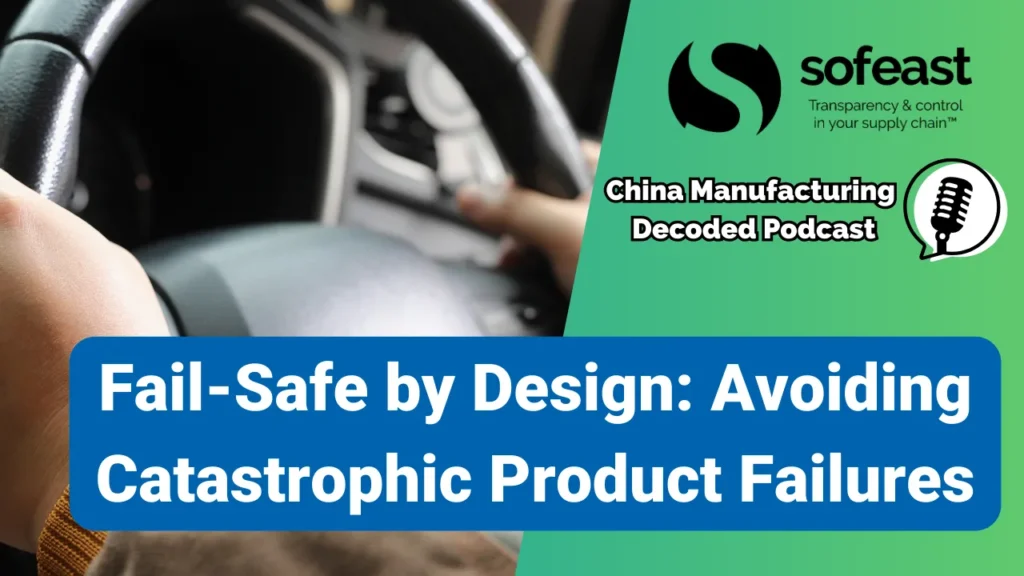 Fail‑Safe by Design: Avoiding Catastrophic Product Failures [Podcast]