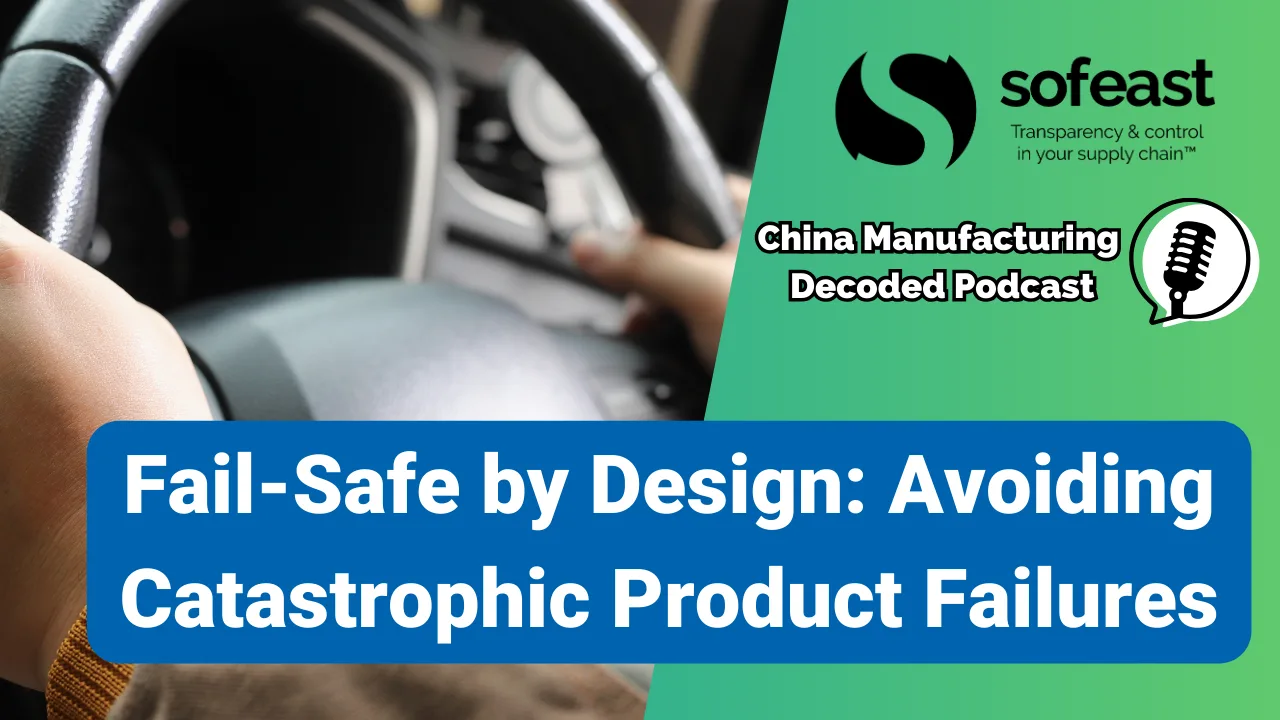 Fail‑Safe by Design: Avoiding Catastrophic Product Failures [Podcast]