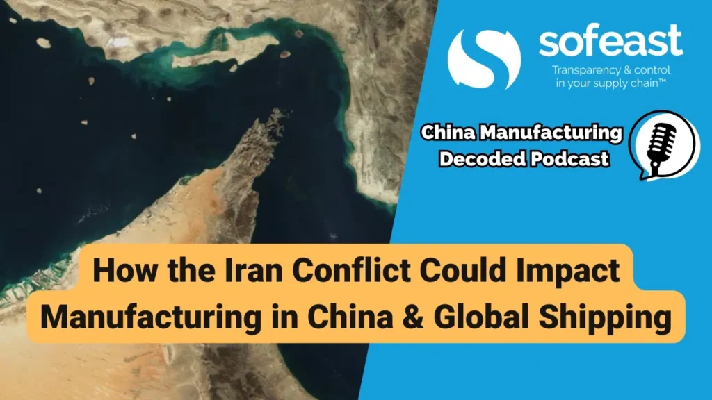 How the Iran Conflict Could Impact Manufacturing in China and Global Shipping [Podcast]