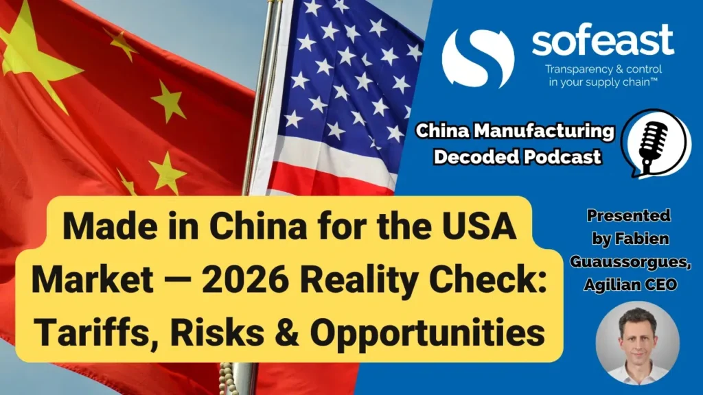 Manufacturing in China for the U.S. in 2026: Tariffs, China+1, and the Real Cost of Moving Production [Podcast]