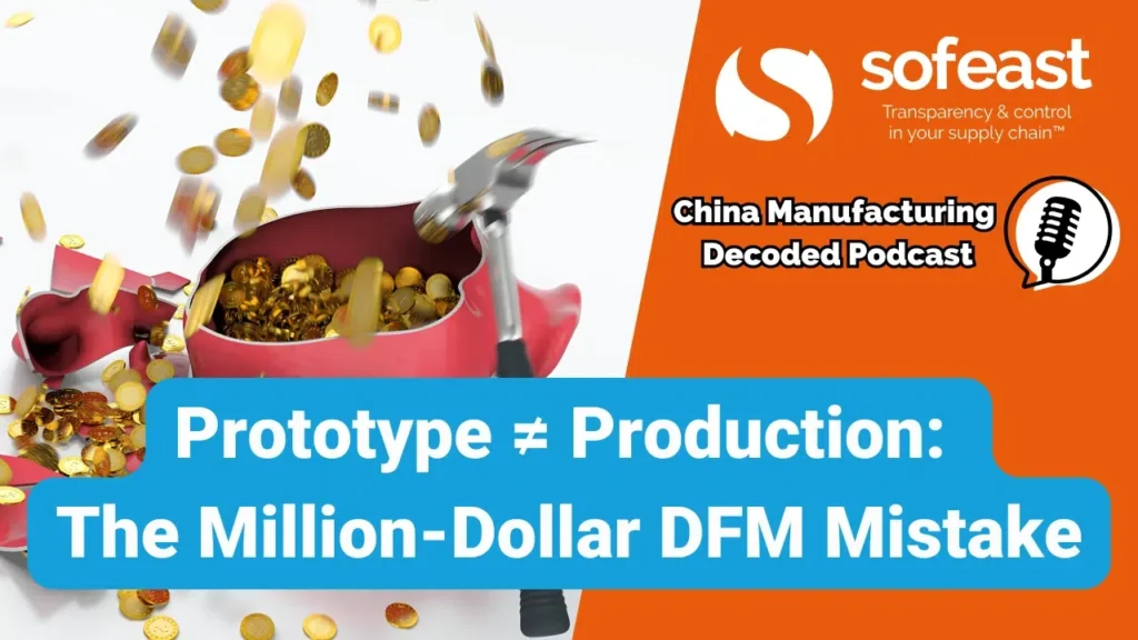 Prototype ≠ Production: The Million-Dollar DFM Mistake [Podcast]