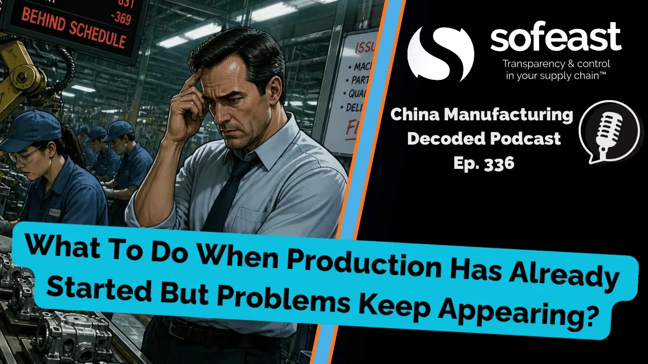 What To Do When Production Has Already Started But Problems Keep Appearing [Podcast]